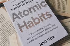 Atomic Habits, Membangun Kebiasaan Baik dari Hal-Hal Kecil yang Membawa Perubahan Besar