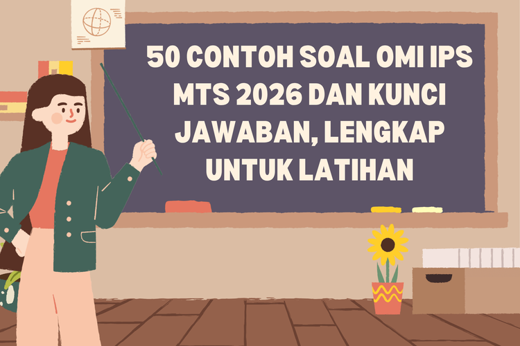50 Contoh Soal OMI IPS MTs 2026 dan Kunci Jawaban, Lengkap untuk Latihan