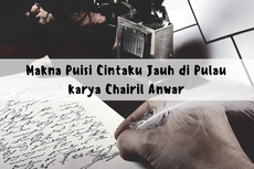 Makna Puisi Cintaku Jauh di Pulau karya Chairil Anwar