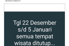 Semua Tempat Wisata Tutup pada 22 Desember 2021-5 Januari 2022, Benarkah?