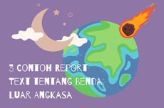 3 Contoh Report Text tentang Benda Luar Angkasa