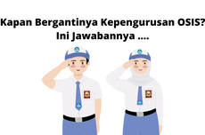 Kapan Bergantinya Kepengurusan OSIS? Ini Jawabannya ....