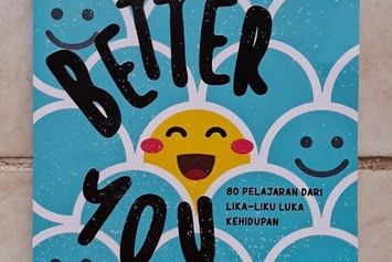 Menemukan Diri lewat Buku Better You: Perjalanan Menjadi Versi Terbaik Tanpa Harus Sempurna