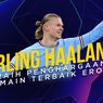 INFOGRAFIK: Erling Haaland Raih Penghargaan Pemain Terbaik Eropa