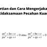 Pengertian dan Cara Mengerjakan Soal Pertidaksamaan Pecahan Kuadrat