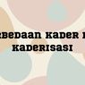 Perbedaan Kader dan Kaderisasi