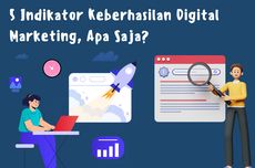 5 Indikator Keberhasilan Digital Marketing, Apa Saja?