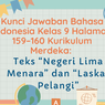 Kunci Jawaban Bahasa Indonesia Kelas 9 Halaman 159–160 Kurikulum Merdeka: Teks “Negeri Lima Menara” dan “Laskar Pelangi”