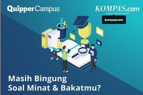 Pilih Jurusan Kuliah, Ikut Tes Minat Bakat Gratis Kompas.com-Quipper