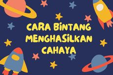 Cara Bintang Menghasilkan Cahaya