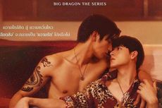 Sinopsis Big Dragon The Series, Drama Tentang Kisah Benci Jadi Cinta