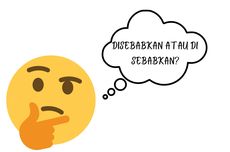 Kata "Disebabkan", Dipisah atau Disambung?