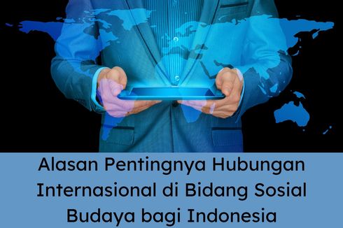 Alasan Pentingnya Hubungan Internasional di Bidang Sosial Budaya bagi Indonesia