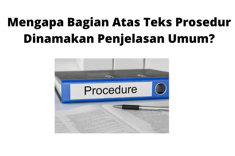 Teks prosedur adalah jenis teks yang menunjukkan atau mengerahkan seseorang dalam melakukan sebuah kegiatan dan menjelaskan sebuah proses dalam membuat atau mengoperasikan sesuatu yang dikerjakan melalui langkah-langkah sistematis atau teratur.