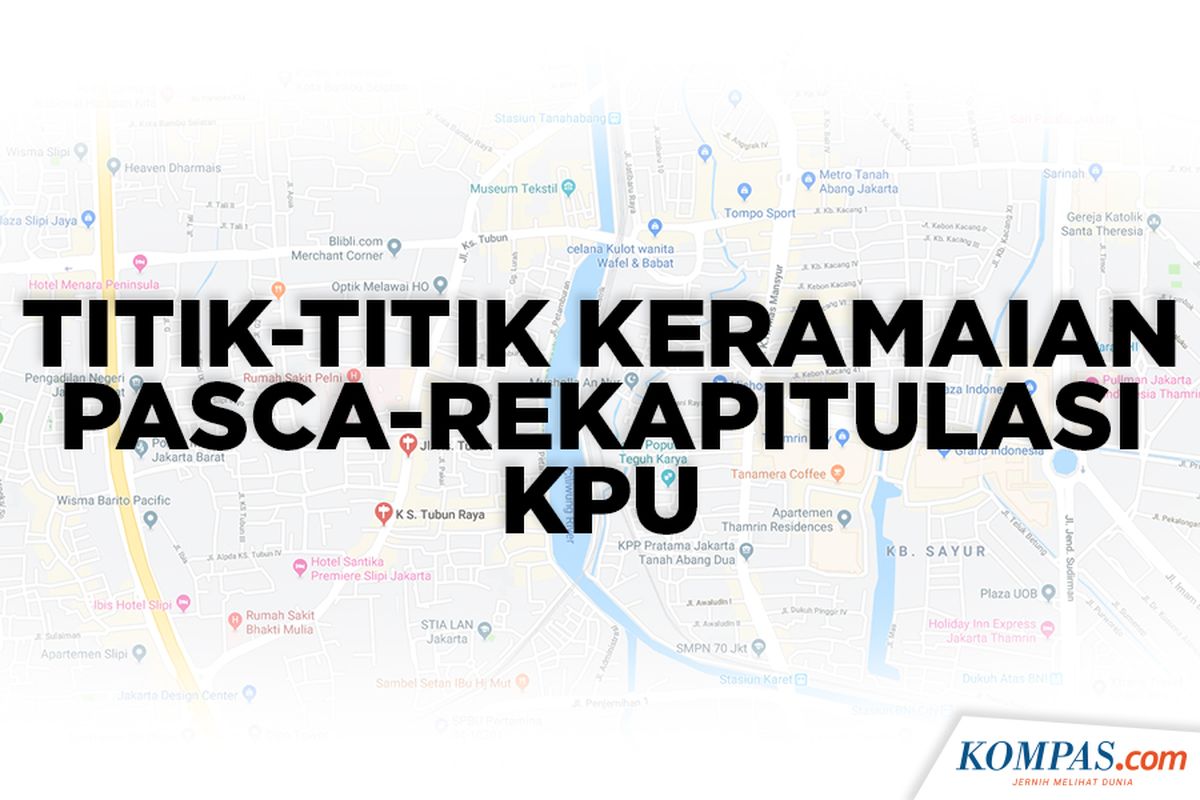 Titik-titik Keramaian Pasca Rekapitulasi KPU