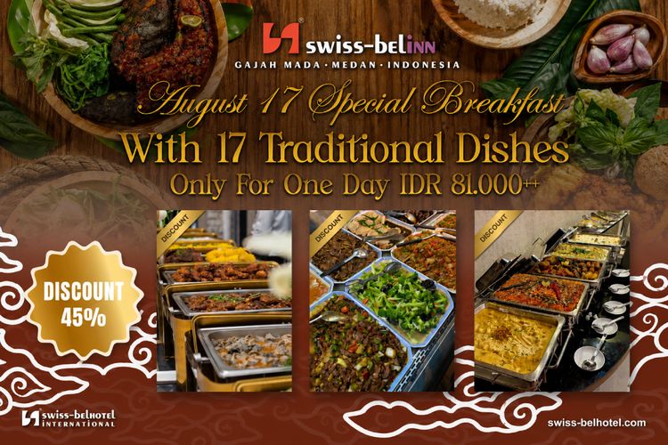 Rayakan HUT Ke-81 RI, Swiss-Belinn Gajah Mada Medan Hadirkan Sajian Nusantara dan Business Lunch 