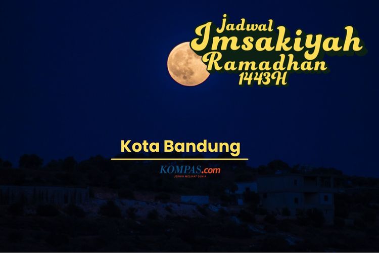 Jadwal imsak untuk wilayah Bandung dan sekitarnya selama Ramadhan 2022
