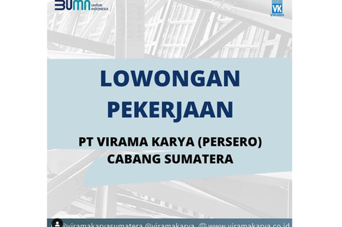 Lowongan Kerja BUMN Virama Karya, Cek Syarat dan Posisinya