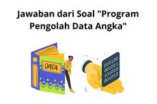 Jawaban dari Soal "Program Pengolah Data Angka"