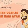 Ucapan Menyentuh Hati untuk Peringatan Hari Ayah Nasional 2025 