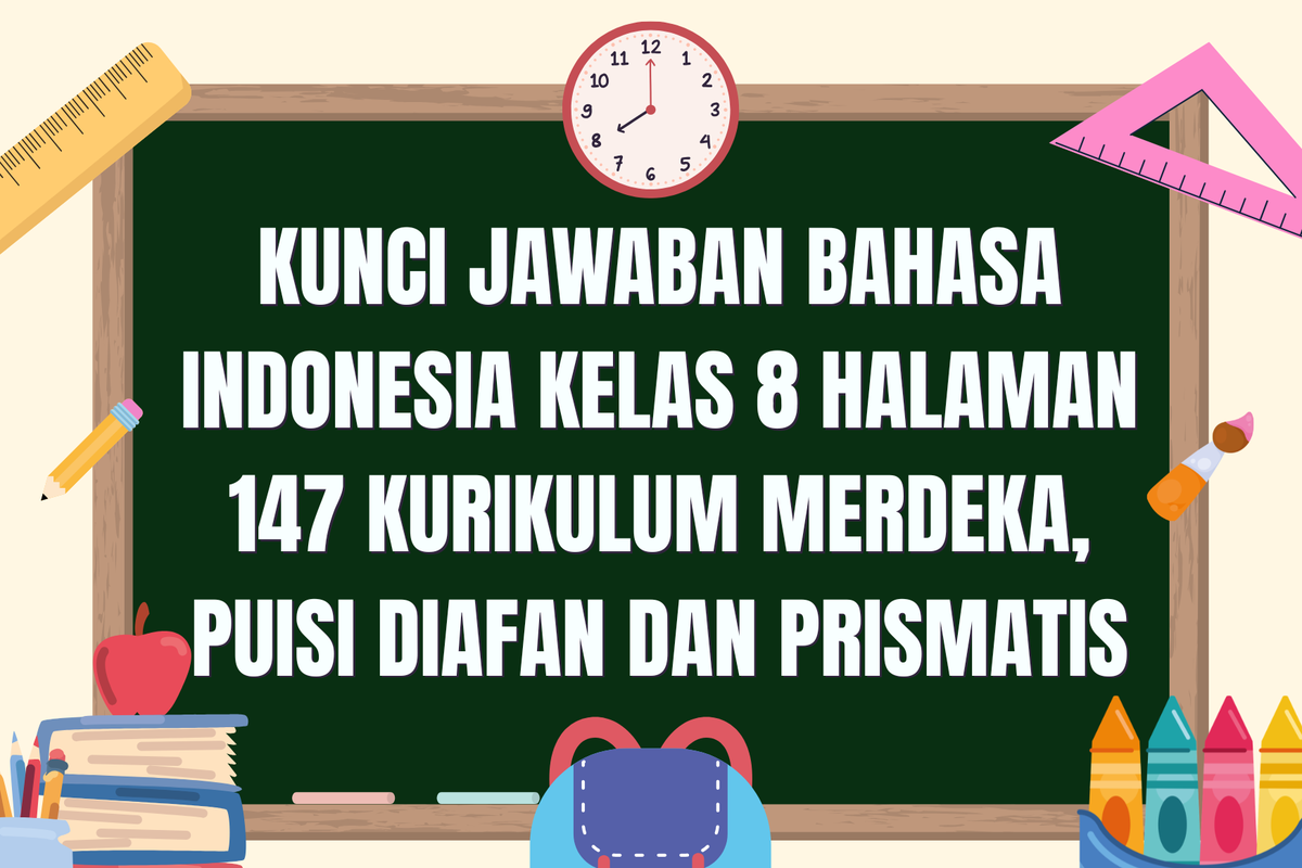 Ilustrasi Kunci Jawaban Bahasa Indonesia Kelas 8 Halaman 147 Kurikulum Merdeka, Puisi Diafan dan Prismatis