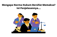 Mengapa Norma Hukum Bersifat Memaksa? Ini Penjelasannya....