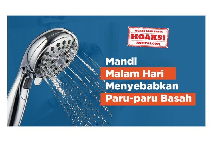 Hoaks! Informasi yang menyebutkan bahwa mandi pada malam hari bisa menyebabkan paru-paru basah.