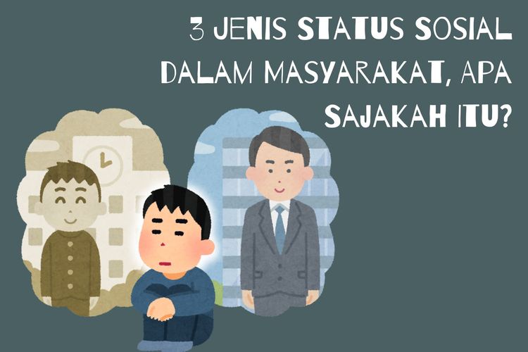 3 Jenis Status Sosial dalam Masyarakat, Apa Sajakah Itu?