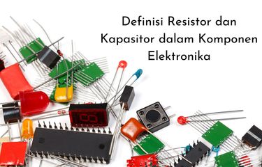 Definisi resistor adalah komponen elektronika yang berfungsi menghambat arus listrik. Sedangkan definisi kapasitor adalah komponen yang mampu menyimpan dan melepaskan muatan listrik.