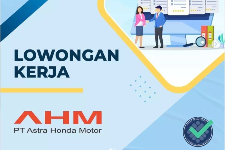 PT Astra Honda Motor (AHM) sedang membuka banyak lowongan kerja untuk lulusan D3 dan S1 dari berbagai jurusan