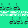INFOGRAFIK: 5 Syarat Dapatkan Subsidi Motor Listrik