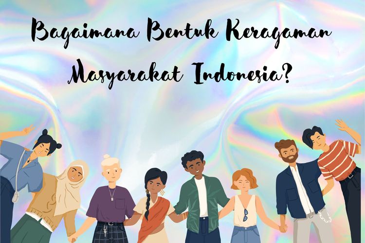 bagaimana bentuk keberagaman masyarakat indonesia