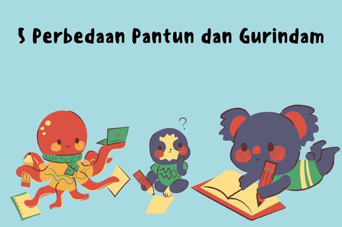 5 Perbedaan Pantun dan Gurindam