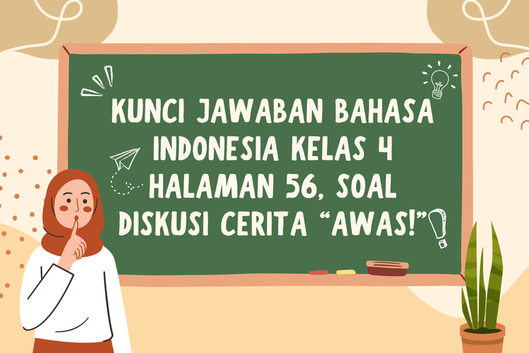 Kunci Jawaban Bahasa Indonesia Kelas 4 Halaman 56, Soal Diskusi Cerita “Awas!”