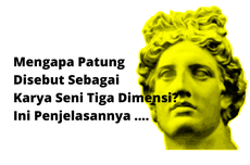 Mengapa Patung Disebut Sebagai Karya Seni Tiga Dimensi? Ini Penjelasannya ....