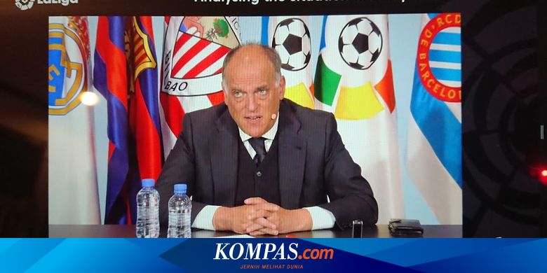 Presiden Laliga Soal Super League Kalau Tujuannya Baik Kenapa Diam Diam Halaman All Kompas Com