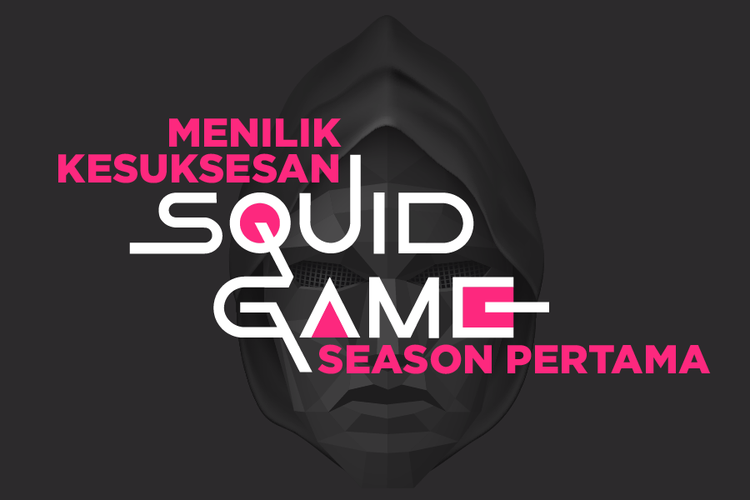 Menilik Kesuksesan Squid Game Season Pertama