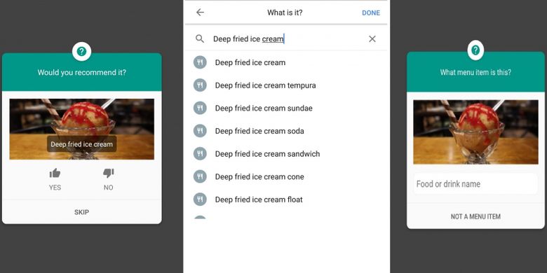 Google Maps memberikan saran nama makanan secara otomatos menggunakan fitur pengenal gambar. Pengguna juga akan diminta untuk memberikan rating thumbs up atau thumbs down terhadap makanan tersebut.