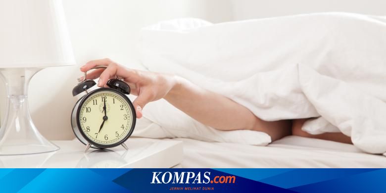 Manfaat Bangun Pagi Dan 7 Cara Agar Menjadi Manusia Pagi Halaman All Kompas Com Manfaat Bangun Pagi Dan 7 Cara Agar Menjadi Manusia Pagi Halaman All Kompas Com