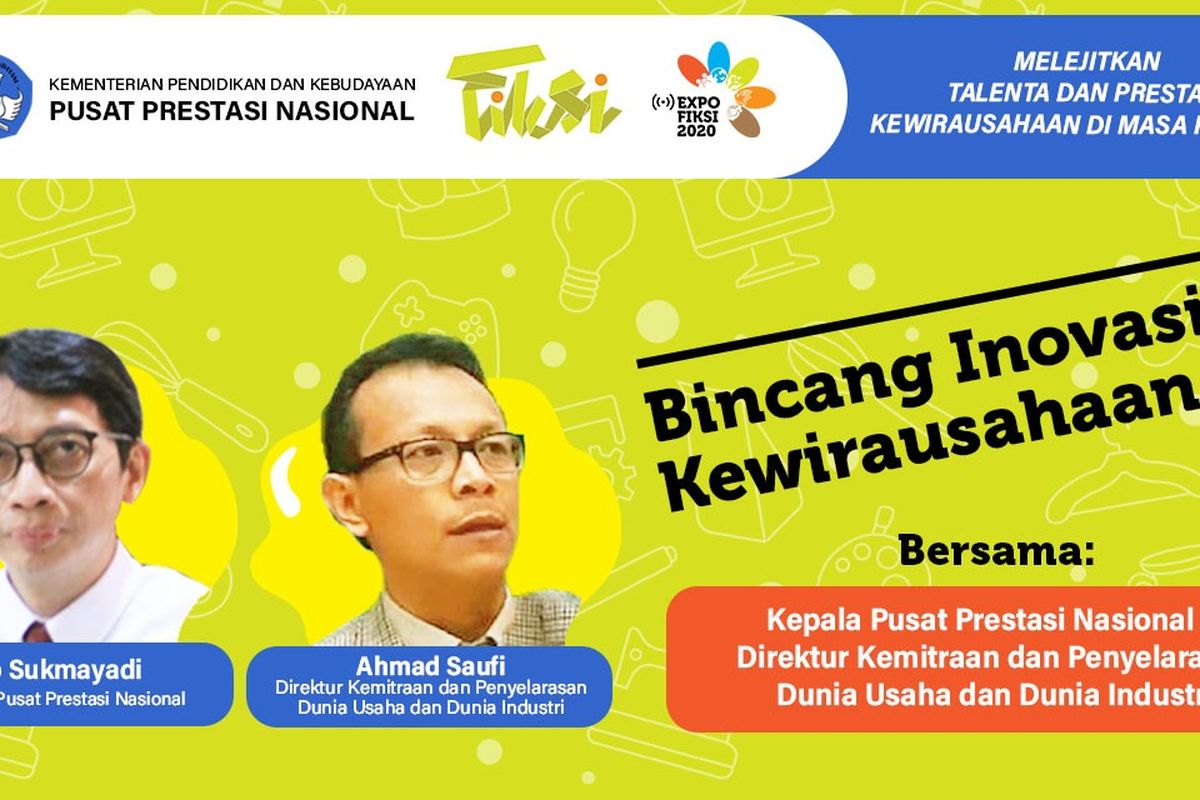 Webinar Bincang Inovasi Kewirausahaan (22/10/2020) digelar sebagai bagian dari Festival Inovasi dan Kewirausahaan Siswa Indonesia (FIKSI) 2020 yang berlangsung di Bandung, 20-24 Oktober 2020.