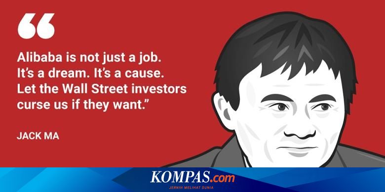 Kisah Jack Ma Orang Terkaya Kedua Di China Pemilik Alibaba Com Halaman All Kompas Com