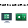2 Cara Mudah Bikin Grafik di Microsoft Excel