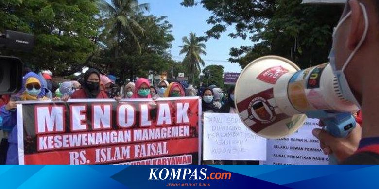 Rumahkan 157 Karyawan Rumah Sakit Islam Faisal Makassar Didemo Halaman All Kompas Com