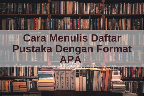 Cara Menulis Daftar Pustaka Dengan Format APA 