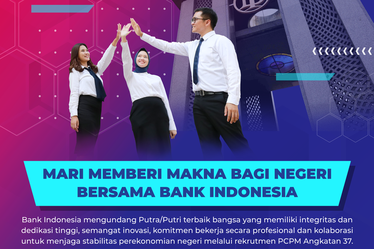 Lowongan kerja Calon Pegawai Asisten Manajer Bank Indonesia melalui jalur Pendidikan Calon Pegawai Muda (PCPM) Angkatan 37