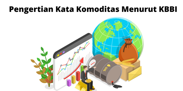 Pengertian Kata Komoditas Menurut KBBI