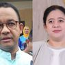 Melihat Peluang Duet Anies-Puan di Pilpres 2024