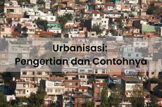 Urbanisasi: Pengertian dan Contohnya