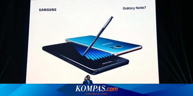 Jatuh Dan Tertimpa Tangga Rangkuman Masalah Galaxy Note 7 Halaman All Kompas Com