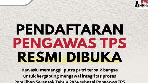 Pendaftaran Pengawas TPS Pemilu 2024 Resmi Dibuka, Ini Gaji, Tugas, dan Syaratnya